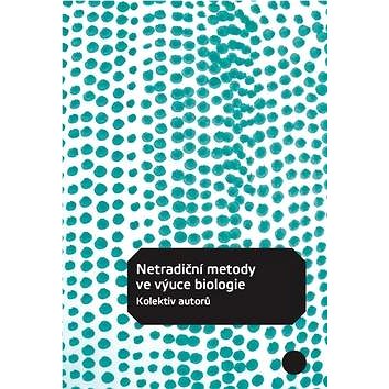 

Netradiční metody ve výuce biologie