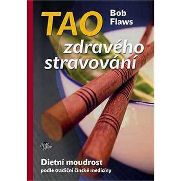 

Tao zdravého stravování: Dietní moudrost podle tradiční čínské medicíny