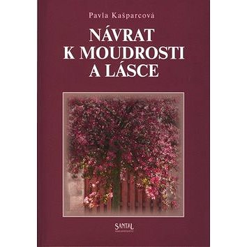 

Návrat k moudrosti a lásce