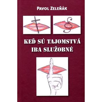 

Keď sú tajomstvá iba služobné