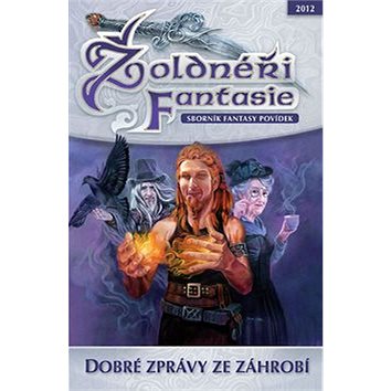

Žoldnéři Fantasie Dobré zprávy ze záhrobí: 3