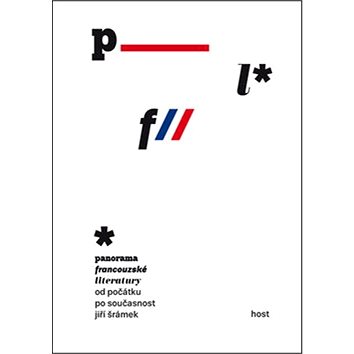 

Panorama francouzské literatury od počátku po současnost