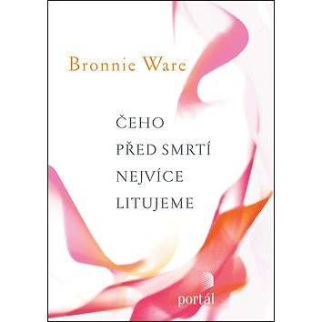 

Čeho před smrti nejvíce litujeme