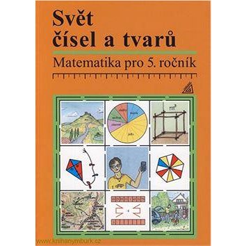 

Svět čísel a tvarů: Matematika pro 5. ročník