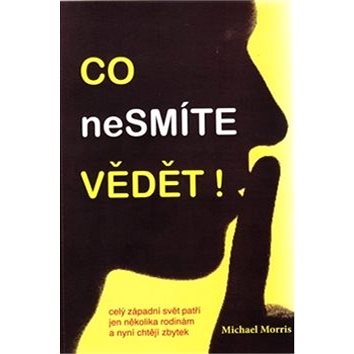 

Co nesmíte vědět!