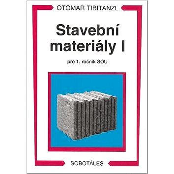 

Stavební materiály I pro 1. ročník SOU