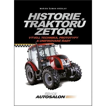 

Historie traktorů Zetor: Vývoj, technika, prototypy a unifikované řady