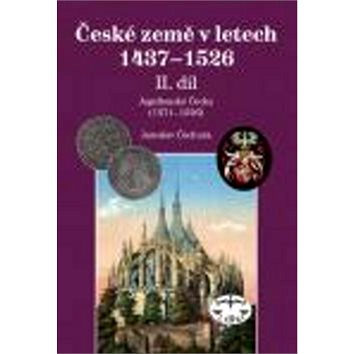 

České země 1437-1526: II. díl Jagellonci na českém trůně 1471-1526