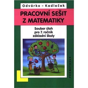 Pracovní sešit z matematiky: Soubor úloh pro 7. ročník základní školy