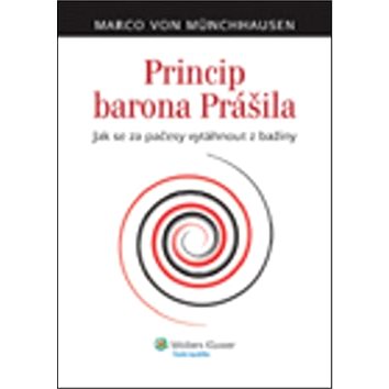 

Princip barona Prášila: Jak se za pačesy vytáhnout z bažiny