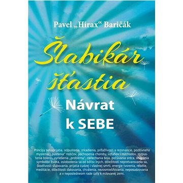 

Šlabikár šťastia: Návrat k sebe