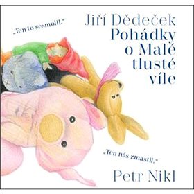

Pohádky o Malé tlusté víle