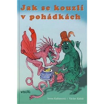 

Jak se kouzlí v pohádkách