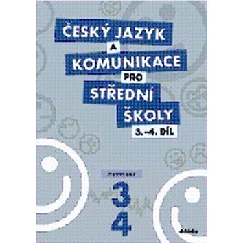 

Český jazyk a komunikace pro SŠ 3.-4.díl: Pracovní sešit