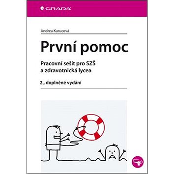 První pomoc: pracovní sešit pro SZŠ a zdravotnická lycea, 2.doplněné vydání