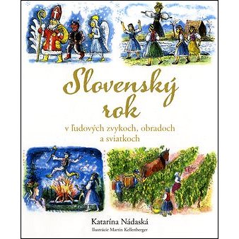 

Slovenský rok v ľudových zvykoch, obradoch a sviatkoch