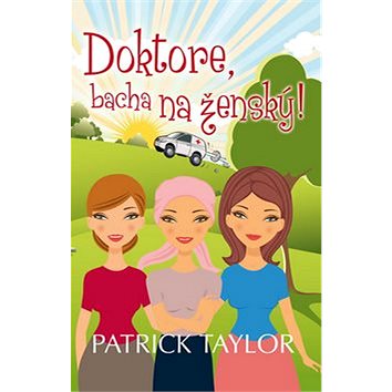 

Doktore, bacha na ženský!