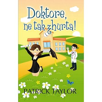 

Doktore, ne tak zhurta!