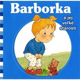 

Barborka a jej veľké starosti