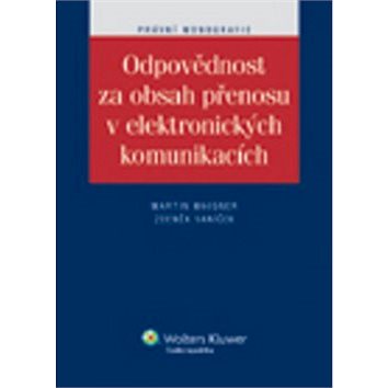 

Odpovědnost za obsah přenosu v elektronických komunikacích