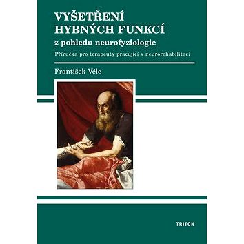 

Vyšetření hybných funkcí z pohledu neurofyziologie