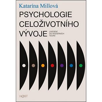 

Psychologie celoživotního vývoje: Uvedení do moderních teorií