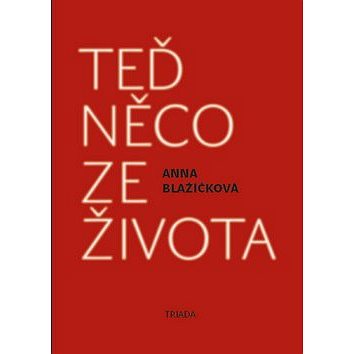 

Teď něco ze života