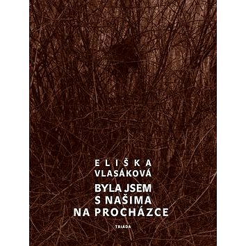 

Byla jsem s našima na procházce
