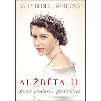 

Alžběta II.: Život moderní panovnice