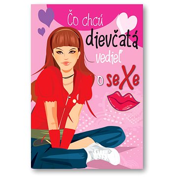 

Čo chcú dievčatá vedieť o sexe