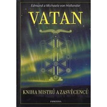 

Vatan: Kniha mistrů a zasvěcenců