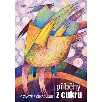 

Příběhy z cukru: O životě s cukrovkou