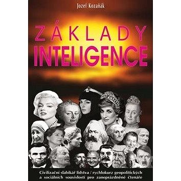 

Základy inteligence: Civilizační slabikář lidstva...