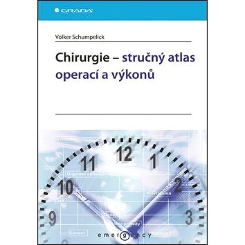 

Chirurgie - stručný atlas operací a výkonů