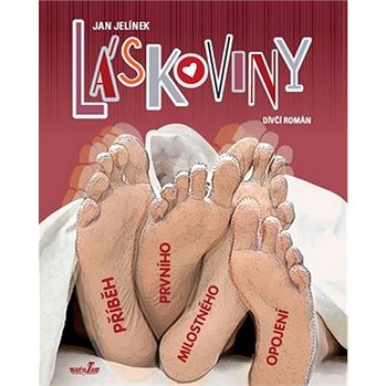 

Láskoviny: Příběh prvního milostného opojení