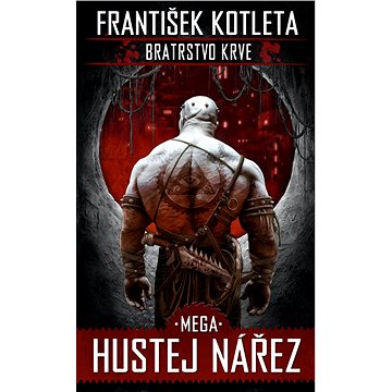 

Bratrstvo krve 3 Mega hustej nářez
