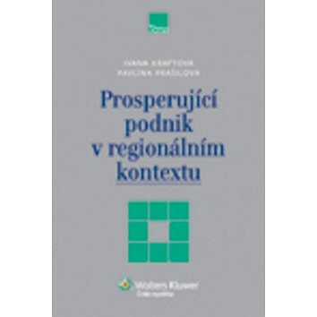 

Prosperující podnik v regionálním kontextu