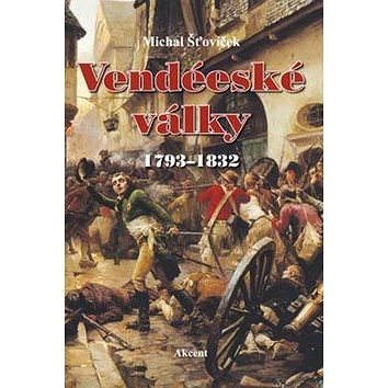 

Vendéeské války: 1793-1832