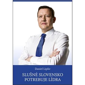 

Slušné Slovensko potrebuje lídra