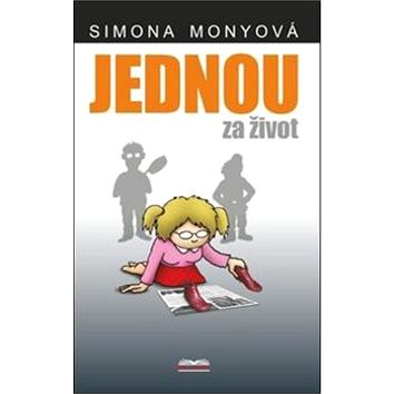 

Jednou za život