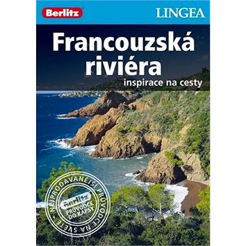 

Francouzská riviéra: Inspirace na cesty