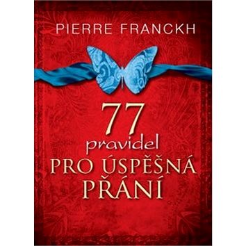 

77 pravidel pro úspěšná přání