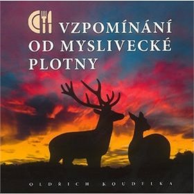 

Vzpomínání od myslivecké plotny