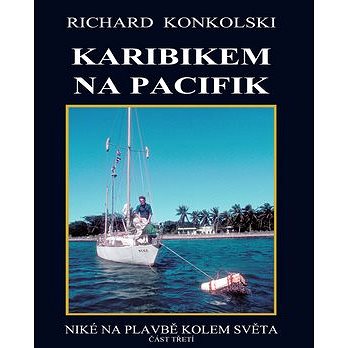 

Karibikem na Pacifik: Niké na plavbě kolem světa