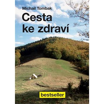 

Cesta ke zdraví