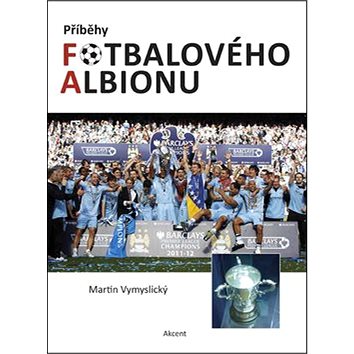 

Příběhy fotbalového Albionu