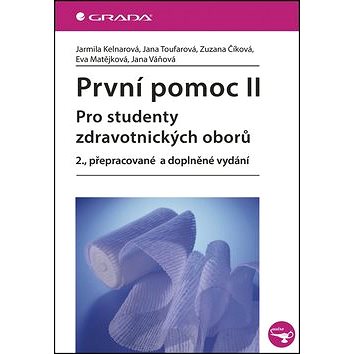 

První pomoc II: Pro studenty zdravotnických oborů - 2., přepracované a doplněné vydání