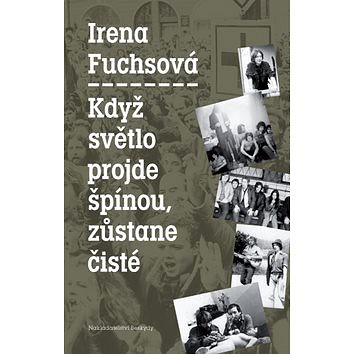 

Když světlo projde špínou, zůstane čisté