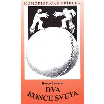 

Dva konce sveta: Humoristické príbehy