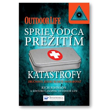 

Sprievodca prežitím Katastrofy: Zručnosti, ktoré budete potrebovať